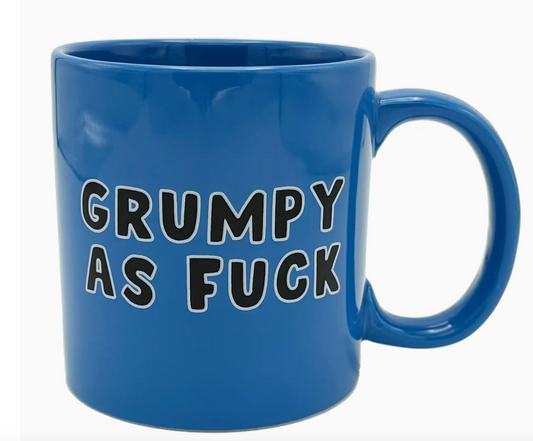 giant "Grumpy as F***" mug